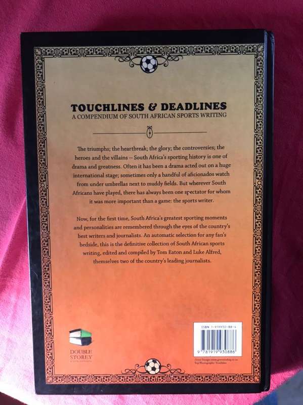 Touchlines and Deadlines: A Compendium of South African Sports Writing - Tom Eaton and Luke Alfred