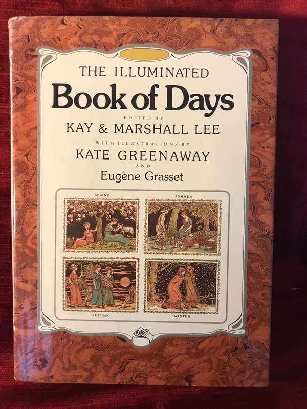The Illuminated Book of Days - Kay & Marshall Lee (Ed) / Kate Greenaway & Eugene Grasset (Artwork)