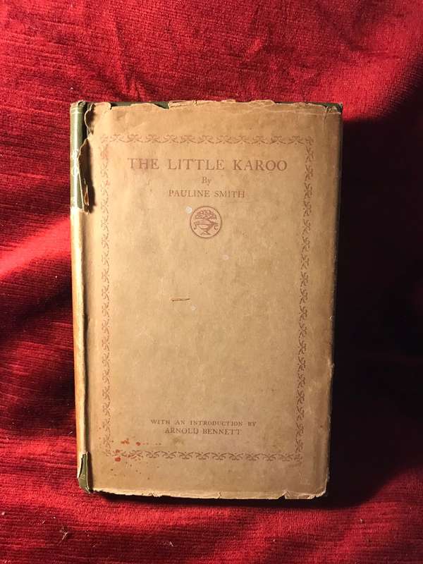 The Little Karoo - Pauline Smith (1925 1st Edition Haedcover)