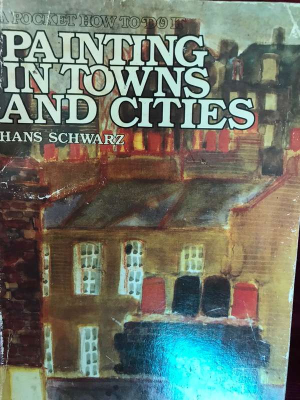 Painting in Towns and Cities - Hans Schwarz