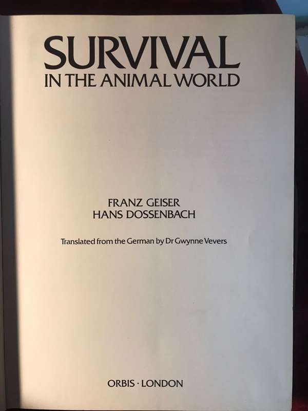 Survival in the Animal World - Franz Geiser & Hans Dossenbach (1985 1st Edition Hardcover)