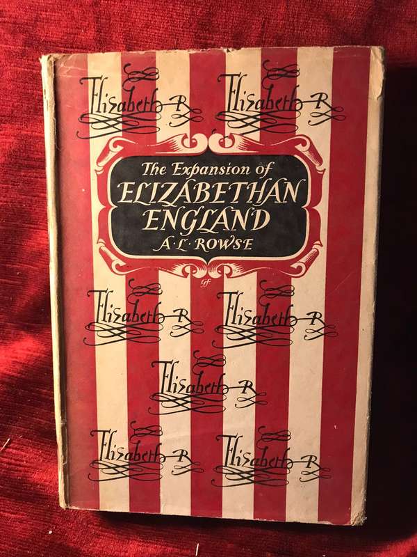 The Expansion of Elizabethan England (The Elizabethan Age) - AL Rowse (1955 1st Edition Hardcover)