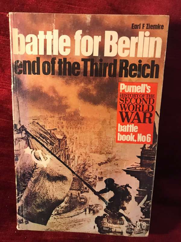 Battle for Berlin: End of the Third Reich - Earl F Ziemke