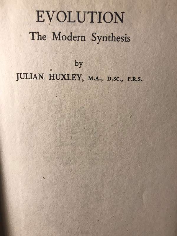 Evolution: The Modern Synthesis - Julian Huxley (1944 Hardcover)
