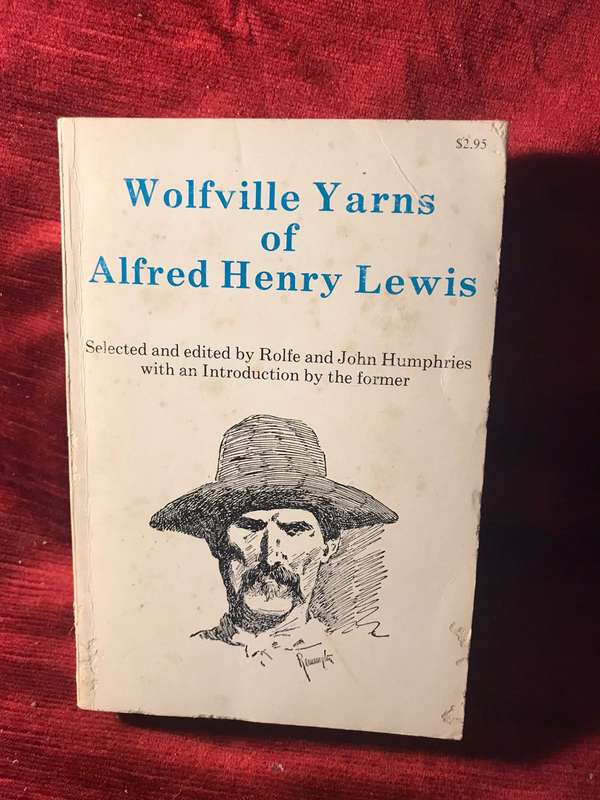 Wolfville Yarns of Alfred Henry Lewis