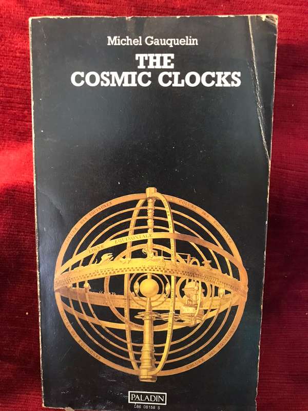 The Cosmic Clocks: From Astrology to a Modern Science - Michel Gauquelin