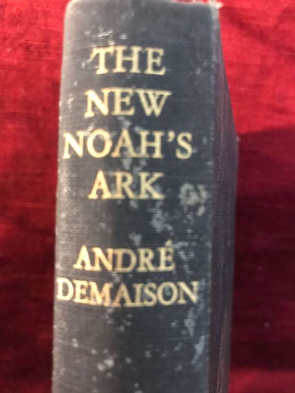 The New Noah's Ark - Andre Demaison (1941 1st Edition Hardcover)