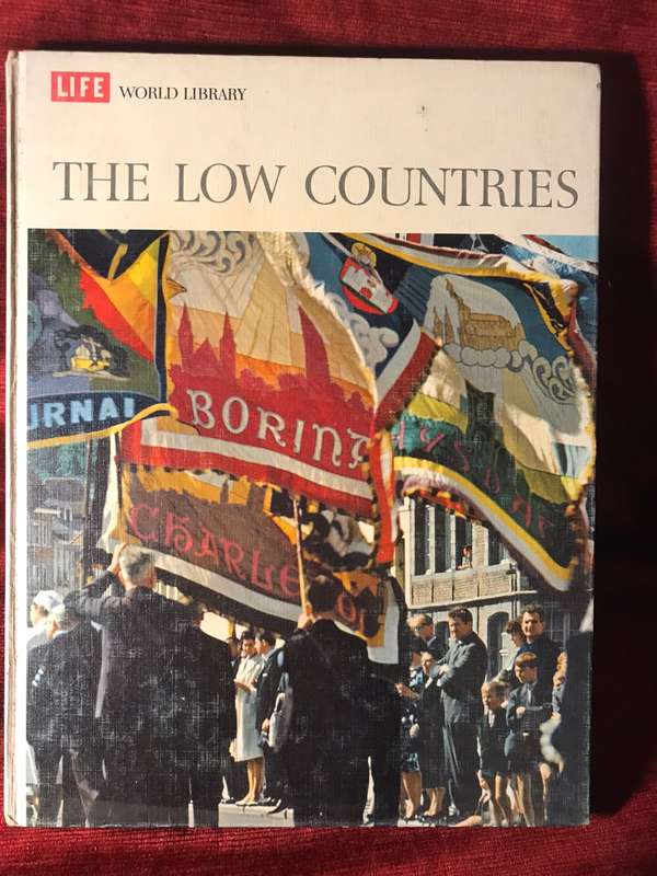 The Low Countries - Eugene Rachlis & the Editors of LIFE (Life World Library)