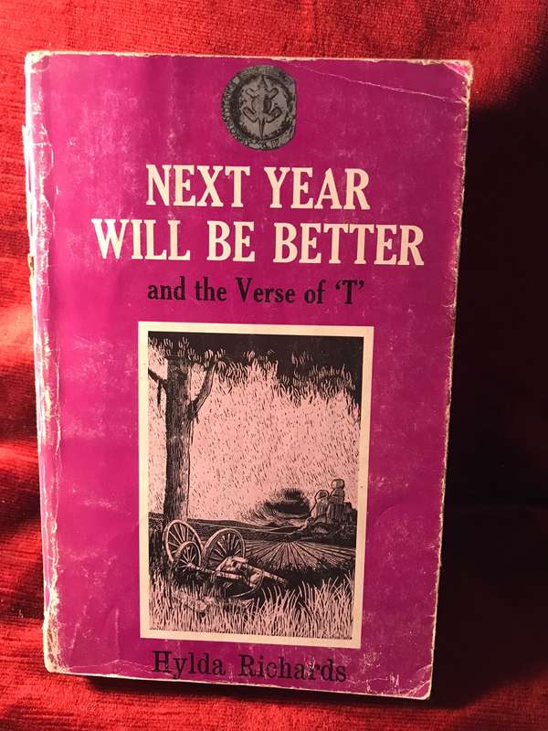 Next Year Will Be Better and the Verse of 'T' - Hylda Richards (Rhodesiana Reprint Library 1975)
