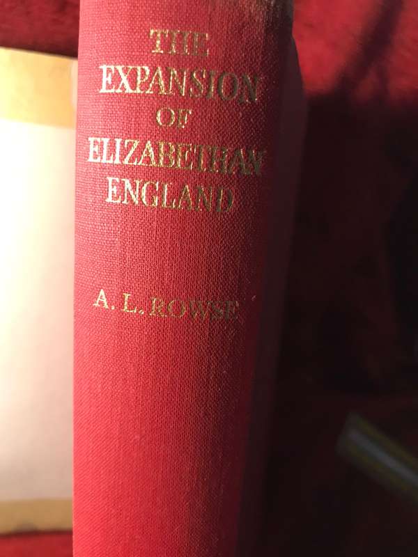 The Expansion of Elizabethan England (The Elizabethan Age) - AL Rowse (1955 1st Edition Hardcover)