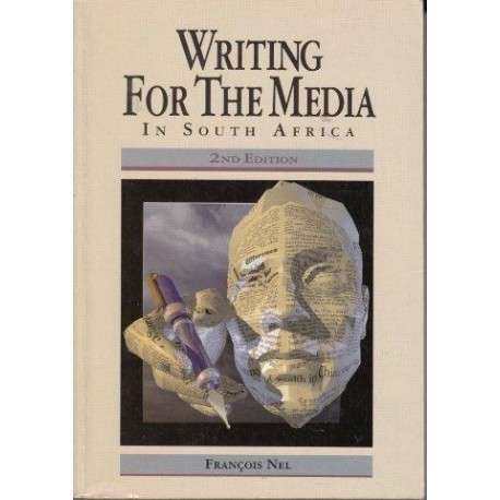 Writing for the Media in South Africa - Francois Nel