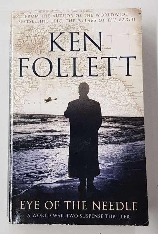 Eye of the Needle - Ken Follet A World War II suspense thriller.