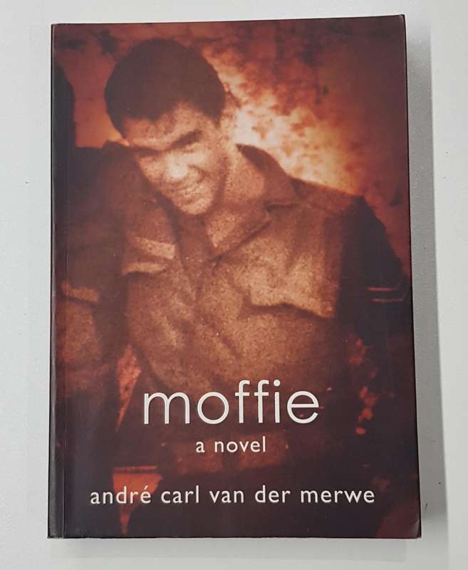 Moffie  a Novel by Andre Carl van der Merwe.