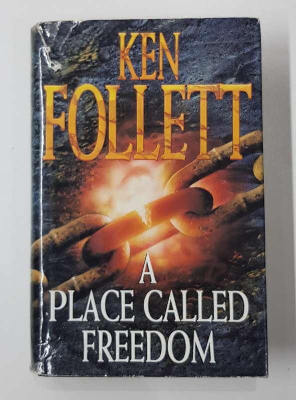 A Place called Freedom - Ken Follet