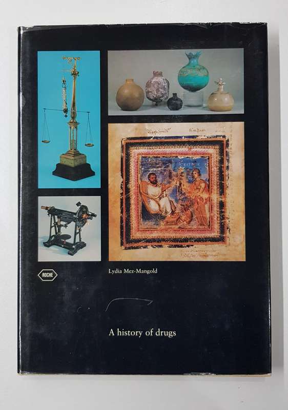A History of Drugs- Lydia Mez-Mangold.  A first edition hardcover coffee table sized book