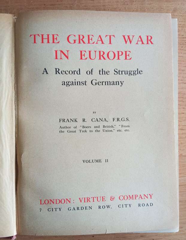6 ANTIQUE BOOK COLLECTION OF THE GREAT WAR IN EUROPE BY FRANC R CANA Circa 1915