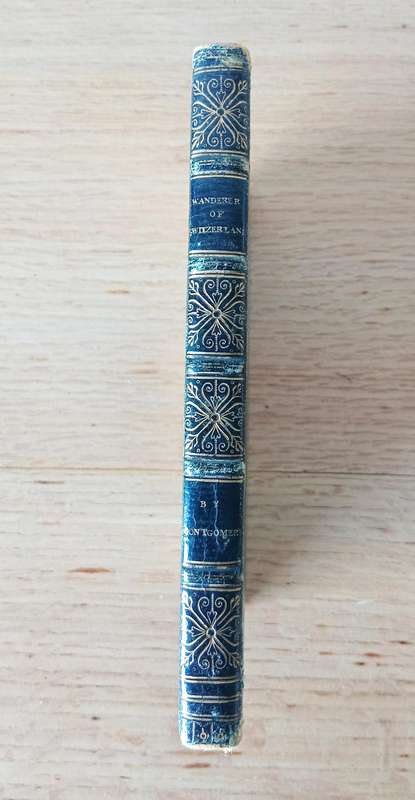 STUNNING  1815 ANTIQUE BOOK, ''THE WANDERER OF SWITZERLAND AND OTHER POEMS'' BY J.MONTGOMERY