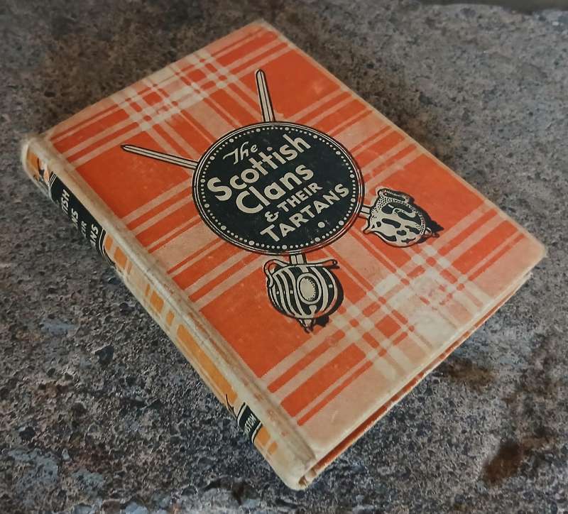 "The Scottish Clans & Their Tartans" by W. & A. K. Johnston 1943 29th Edition