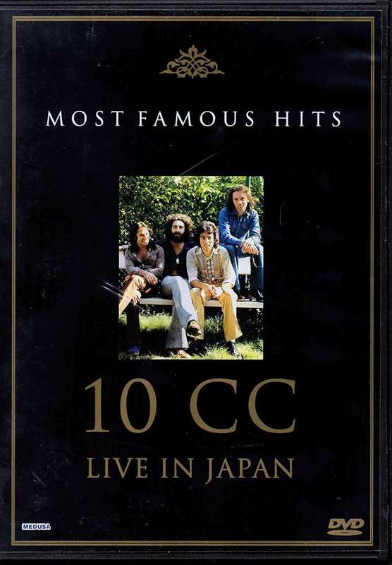 Most Famous Hits - 10 CC Live in Japan DVD