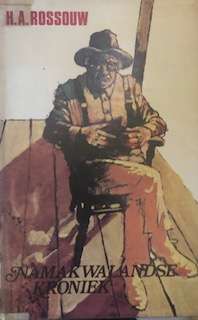 Namakwalandse kroniek / H.A. Rossouw