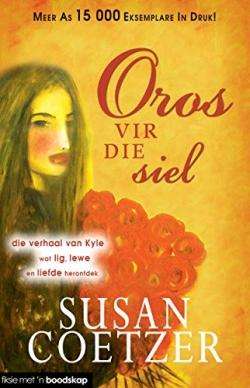 Oros Vir Die Siel - Susan Coetzer