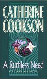 A Ruthless Need - Catherine Cookson