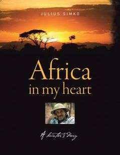 Africa in My Heart: A Hunter's Diary (Hardcover)