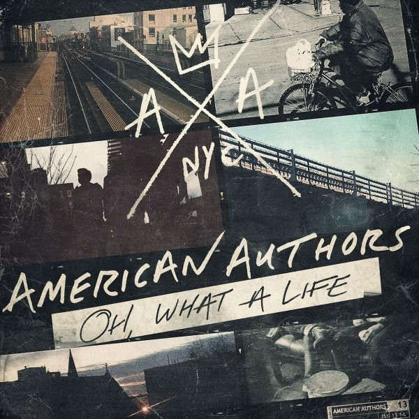 American Authors  Oh, What A Life CD