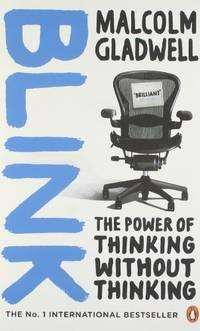 Blink: The Power of Thinking Without Thinking