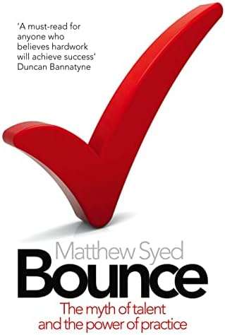 Bounce: The Myth of Talent and the Power of Practice
