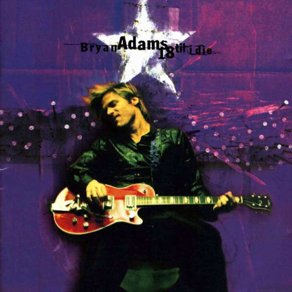 Bryan Adams  18 Til I Die  CD