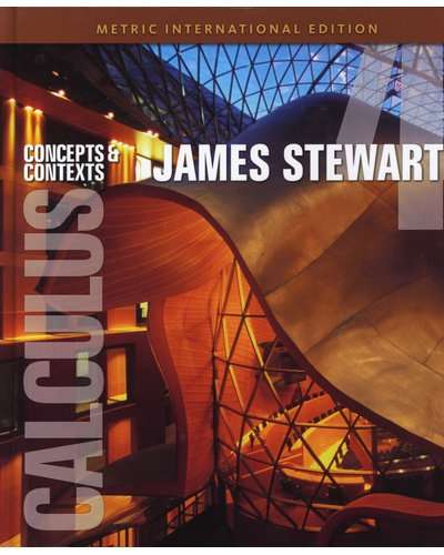 Calculus - Concepts and Contexts (Hardcover, Metric ed of 4th Edition)