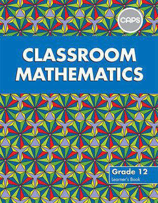 Classroom Mathematics G12 Learner's Book
