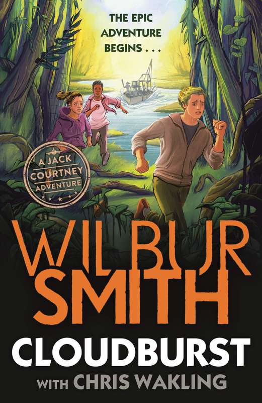 Jack Courtney Adventures #1 Cloudburst Wilbur Smith