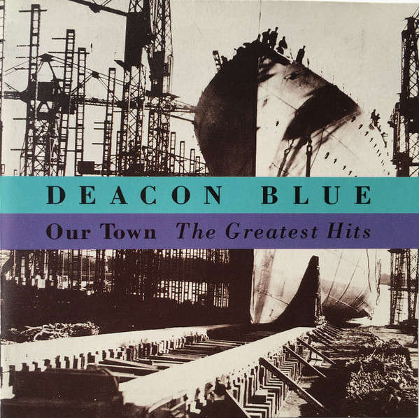 Deacon Blue  Our Town - The Greatest Hits CD