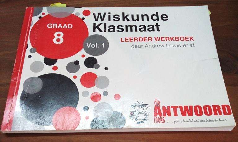 Die Antwoord-Reeks Graad 8 Wiskunde Klasmaat (Leeder Werkboek) Vol 1 & 2