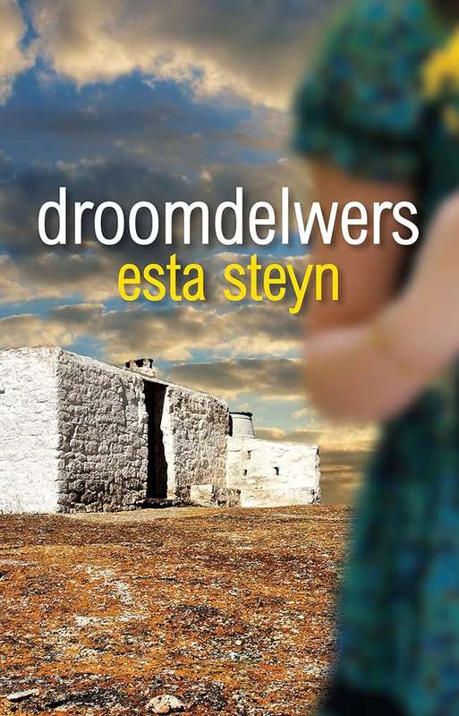 Droomdelwers, Esta Steyn (Skooluitgawe Gr 11 HT, Roman)