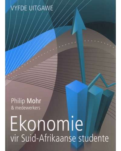 Ekonomie vir Suid-Afrikaanse studente (Afrikaans, Paperback, 5th ed)