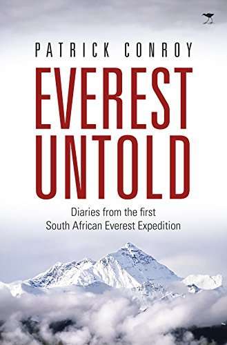 Everest Untold: Diaries from the first South African Everest Expedition