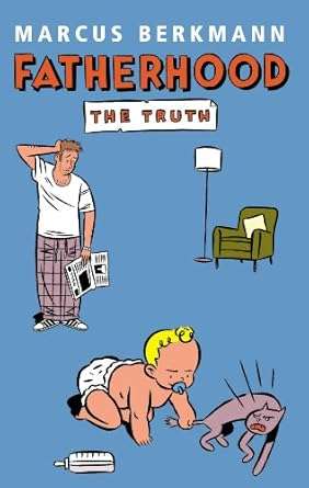 Fatherhood: The Truth Paperback