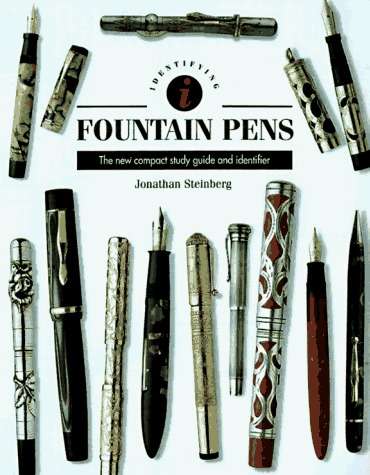 Identifying Fountain Pens: The New Compact Study Guide and Identifier