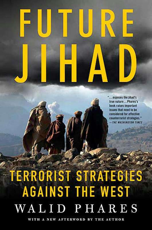 Future Jihad: Terrorist Strategies Against The West (Paperback)