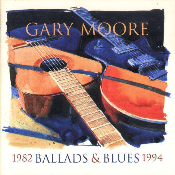 Gary Moore  Ballads & Blues 1982 - 1994 CD