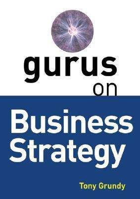 Gurus on Business Strategy