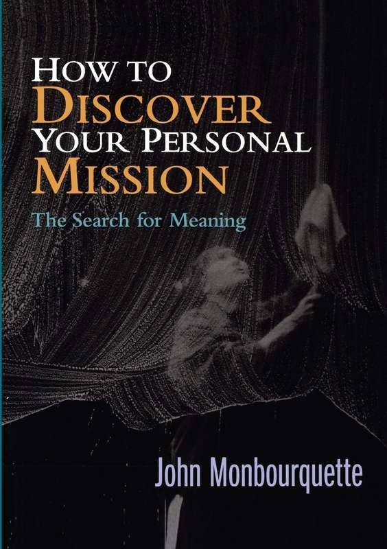 How to Discover your Personal Mission: The Search for Meaning Paperback