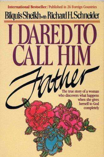 I Dared to Call Him Father