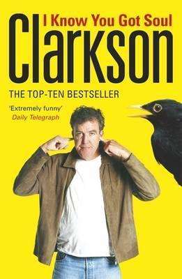 I Know You Got Soul - Jeremy Clarkson (Paperback)