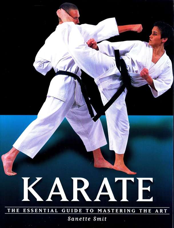 Karate: The Essential Guide to Mastering the Art Paperback