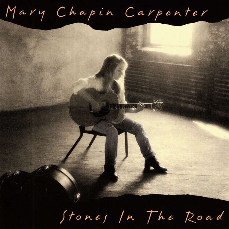 Mary Chapin Carpenter - Stones In The Road