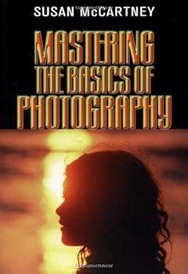 Mastering the Basics of Photography Paperback